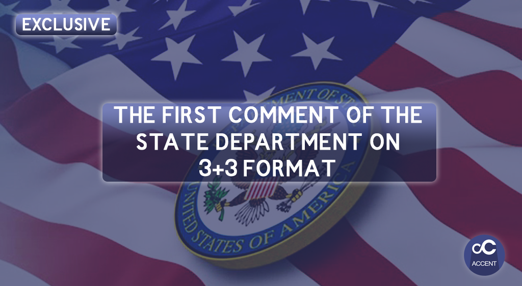 US State Department on 3+3 format: “outside actors should not try to impose their own agenda on the region”